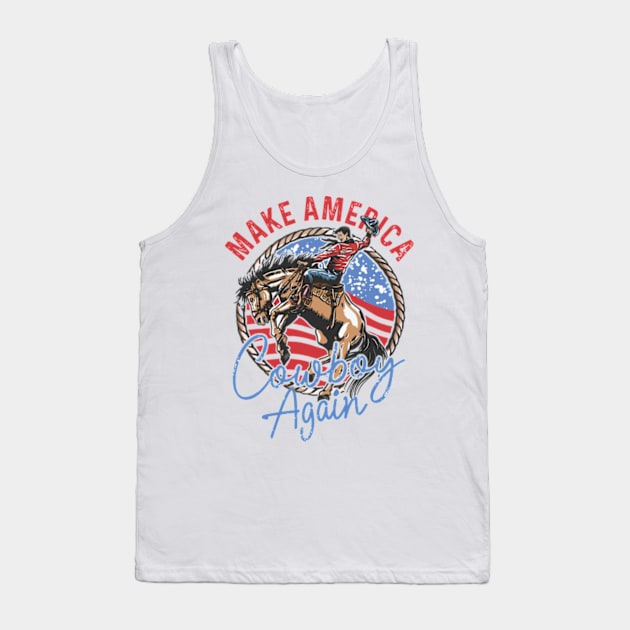 Make America Cowboy Again, Western 4th Of July, Cowboy Independence Day, Country America Tank Top by Kreigcv Kunwx